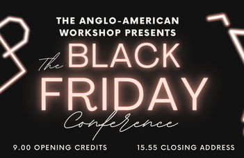 Black Friday Conference - az Angol-Amerikai Műhely konferenciája